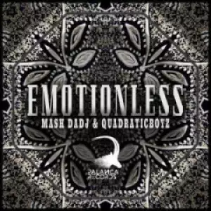 Mash DaDj X Quadraticboyz - EmotionLess